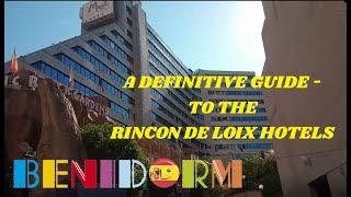 Benidorm's Ultimate Hotel Guide - Rincon de Loix!!