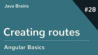 Angular 6 Basics 28 - Creating routes