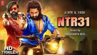 NTR 31 Official Trailer Jr NTR & YASH Upcoming Movie