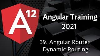 39 Angular Routing Dynamic Router | Angular 12 Tutorial | NAVEEN SAGGAM