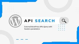 External WordPress APIs Query with headers parameters