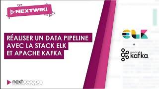 Réaliser un Data Pipeline avec la stack ELK (Elastic Logstash Kibana) et Apache Kafka