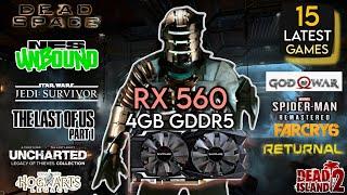 RX 560 In The Mid Of 2023 | Test In 15 Latest Games | Amd Radeon RX 560 !