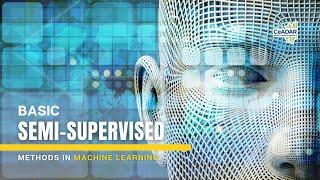 Basic Semi-supervised Machine Learning Methods