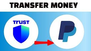 How to Transfer Money from Trust Wallet to Paypal