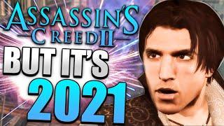 Assassins Creed 2 but it's 2021