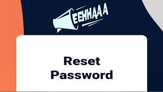 eehhaaa reset password | eehhaaa forgot password | eehhaaa login start