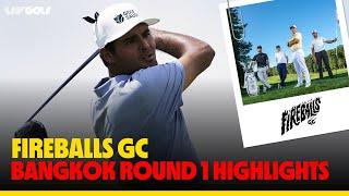 Fireballs GC Round 1 Highlights | Invitational Bangkok