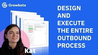 Learn Entire Outbound Process in 15 minutes | Growbots