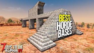 The BEST ALPHA 21 ZOMBIE HORDE BASES Only Got BETTER! - 7 Days to Die: Alpha 21