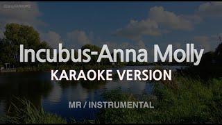 Incubus-Anna Molly (MR/Instrumental) (Karaoke Version)