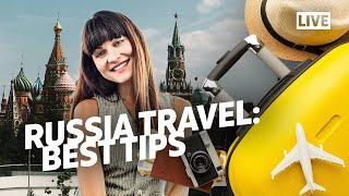 How to travel to Russia 2025? Best tips