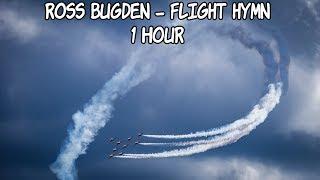 Ross Bugden - Flight Hymn - [1 Hour] [No Copyright Epic Dramatic Music]