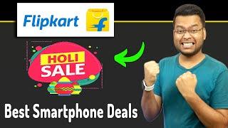 Flipkart Holi Sale - Best Smartphone Deals | Flipkart Big Saving Days Sale March & Amazon Holi Sale