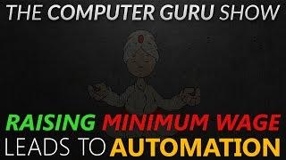 Raising Minimum Wage Leads To Automation (Guru Show S9E01 Excerpt)