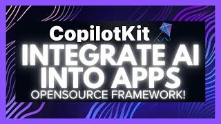 CopilotKit: How To Integrate AI Into Your Applications! (Opensource)