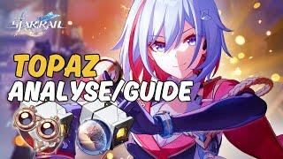 Topaz, UNE 5 QUI SUPPORTE ET QUI TAPE FORT ! | Honkai Star Rail Analyse/Guide & Builds