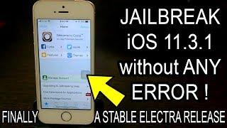 JAILBREAK iOS 11.3.1 With ELECTRA FIXED for Rootfs remount, exploit & 1/3 , 2/3 Restarts