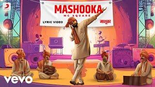 MC Square - Mashooka | Official Lyric Video