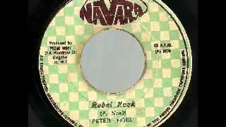 PETER NOEL  Rebel rock + version (1976 Navara)