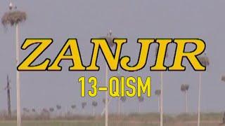 "Занжир" 13-қисм. Ўзбек филм || "Zanjir" 13-qism. O'zbek film