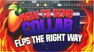 How To Send Collab Flp's THE RIGHT WAY! ( Fl Studio Tutorial, For Opens & Beat Labs )