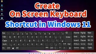 How to Create On Screen Keyboard Shortcut in Windows 11 PC or Laptop