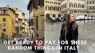 unexpected things you will be charged for in Italy as a tourist 