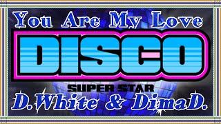 D.White & DimaD. - You Are My Love. Modern Talking style, NEW Italo Disco, Synthpop,, Euro Disco