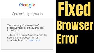 Couldn't Sign in you Error on Google Chrome: Enable Javascript For Website