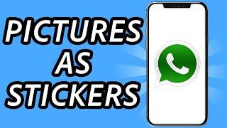 How to use my picture as stickers on Whatsapp (FULL GUIDE)