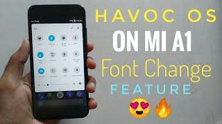 Havoc OS on Mi A1 with Font Change Option | Android P Look | Highly Customisable Rom!!!