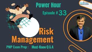 PMP Exam Prep Power Hour Episode 33: Mastering Risk Management