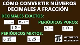 Cómo pasar un número decimal a fracción (Decimal exacto, periódico y mixto)