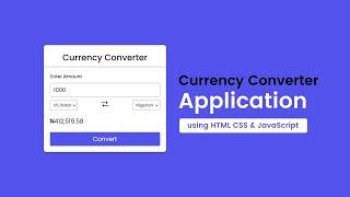 Build A Currency Converter App using HTML CSS & JavaScript