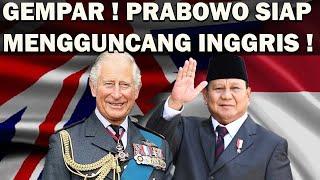 GEMPAR ! PRABOWO KAGETKAN DUNIA️DIUNDANG RAJA CHARLES ! SETELAH CINA AMERIKA KINI GILIRAN INGGRIS 