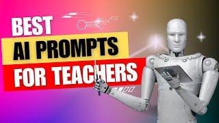 5 ChatGPT hacks for teachers for better prompts - how to get the most from AI