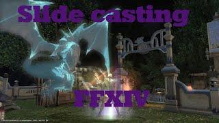 FFXIV: The Slide casting  technique