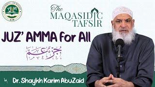 Maqasidic Tafsir - Juz' Amma for All || Dr. Shaykh Karim AbuZaid