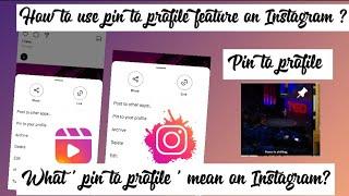 Pin to your profile Instagram | What is pin to your profile mean on Instagram | Pin to profile