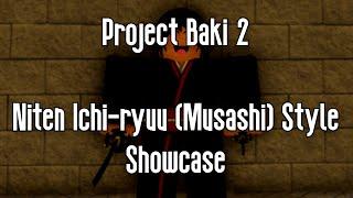 PROJECT BAKI 2 - NITEN ICHI-RYUU (MUSASHI) STYLE SHOWCASE - ROBLOX
