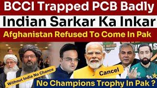 BCCI Trapped PCB Badly | Champions Trophy Out From Pakistan | Afghanistan Refused To Come In Pak