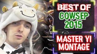 Cowsep Master Yi Montage - 21 Times PENTAKILL + Best Plays 2015