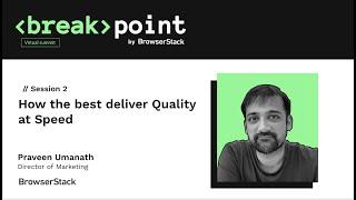 How the best deliver Quality at Speed [Breakpoint 2020]