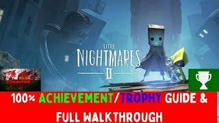 Little Nightmares 2 - 100% Achievement/Trophy Guide & Full Walkthrough