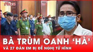 Đề nghị 28 án tử hình, 5 án chung thân trong vụ bà trùm ma túy Oanh ‘Hà’ | Thời sự