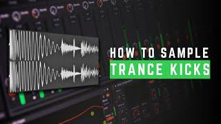 How to sample Trance kicks | Trance Kick Tutorial