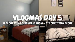 REDECORATING OUR GUEST ROOM + DIY CHRISTMAS DECOR| VLOGMAS DAY 5  #KEEPINUPWITHCE #VLOGMAS2021