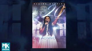 Elaine Martins - Elaine Martins 20 Anos Ao Vivo (DVD COMPLETO)