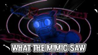 What the Mimic saw... (FNaF Theory)